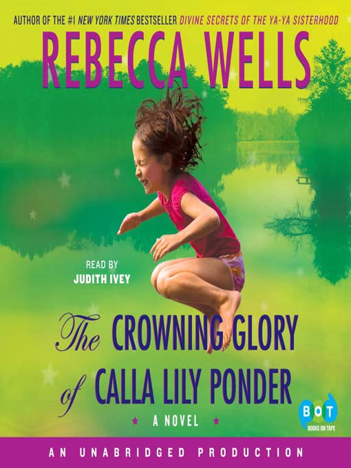 Title details for The Crowning Glory of Calla Lily Ponder by Rebecca Wells - Wait list